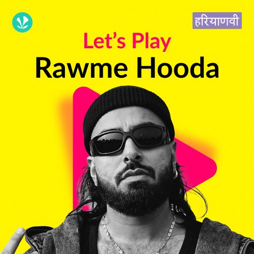 Let's Play - Rawme Hooda